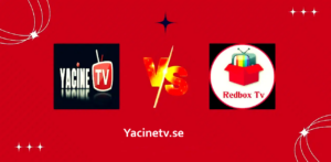 Yacine-TV-vs-RedBox-TV